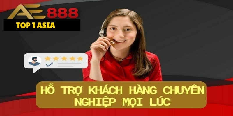 CSKH AE888 chuyên nghiệp, tận tình